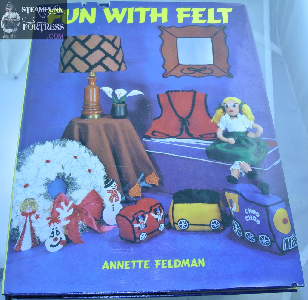 FUN WITH FELT ANNETTE FELDMAN HARDCOVER BOOK GOOD KIDS CRAFTS