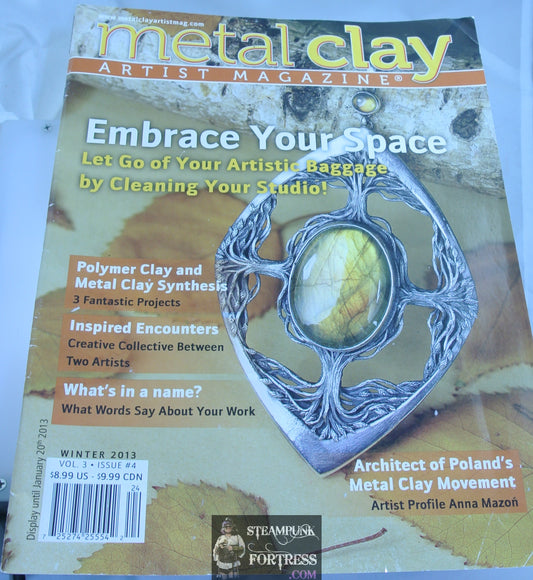 METAL CLAY ARTIST MAGAZINE WINTER 2013 JEWELRY EMBRACE YOUR SPACE POLYMER CLAY